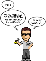 "Yep! Vaya mierda de biografa me ha hecho el Carlos. El muy cabrn"