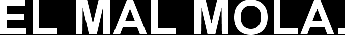 EL MAL MOLA