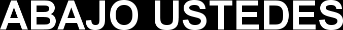ABAJO USTEDES