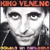 Kiko Veneno - Échate un Cantecito